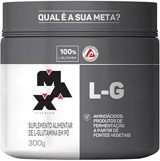 Max Titanium Glutamina L-G 300g